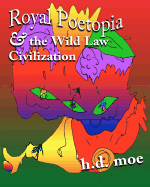 Royal Poetopia & the Wild Law Civilization