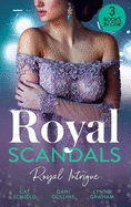 Royal Scandals: Royal Intrigue: Secret Child, Royal Scandal (the Sherdana Royals) / Prince's Son of Scandal / Indian Prince's Hidden Son