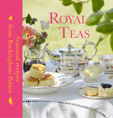 Royal Teas: Seasonal Recipes from Buckingham Palace - Flanagan, Mark