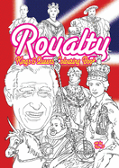 Royalty - Kings & Queens Colouring Book: Best of the British & English monarchs: From King Cnut to Charles III all the top royals for your colouring fun