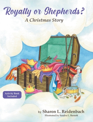 Royalty or Shepherds?: A Christmas Story - Reidenbach, Sharon L