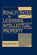 Royalty Rates for Licensing Intellectual Property - Parr, Russell