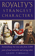 Royalty's Strangest Characters