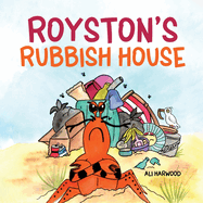 Royston's Rubbish House