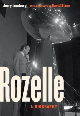 Rozelle: A Biography - Izenberg, Jerry, and Stern, David J (Foreword by)