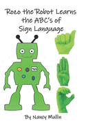 Rozo the Robot Learns the ABC's of Sign Language