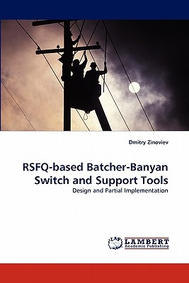 RSFQ-based Batcher-Banyan Switch and Support Tools - Zinoviev, Dmitry