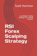 RSI Forex Scalping Strategy: A profitable Trading Strategy For Intraday Scalpers