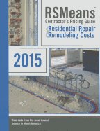 Rsmeans Contractors's Pricing Guide Residential Repair & Remodeling: Cpg R&r