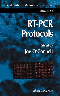 Rt-PCR Protocols - O'Connell, Joe (Editor), and O'Connell, Joseph (Editor), and King, Nicola, Professor (Editor)