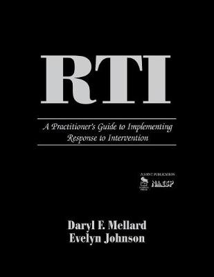 Rti: A Practitioner's Guide to Implementing Response to Intervention - Mellard, Daryl F, and Johnson, Evelyn S