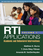 Rti Applications, Volume 1: Academic and Behavioral Interventions Volume 1