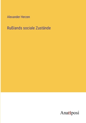 Rulands sociale Zustnde - Herzen, Alexander