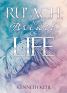 Ru' Ach: A Breath of Life