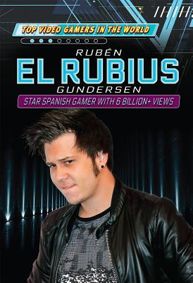 Rubn El Rubius Gundersen: Star Spanish Gamer with 6 Billion+ Views - Hall, Kevin