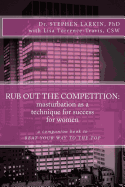 Rub Out the Competition: masturbation as a technique for success for women