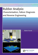 Rubber Analysis: Characterisation, Failure Diagnosis and Reverse Engineering