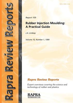 Rubber Injection Moulding: A Practical Guide - Lindsay, J.A.