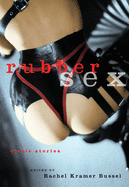 Rubber Sex: Erotic Stories