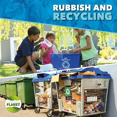 Rubbish & Recycling - Brundle, Harriet, and Liddington, Gareth (Designer)