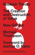 Rubbish Theory: The Creation and Destruction of Value - New Edition