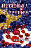 Rubies and Sapphires - Ward, F, and Ward, Fred, and Ward, Charlotte (Editor)