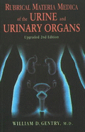 Rubrical Materia Medica of the Urine & Urinary Organs: 2nd Edition - B Jain Publishing Group (Editor)