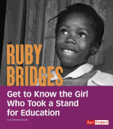 Ruby Bridges: Get to Know the Girl Who Took a Stand for Education