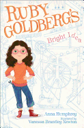 Ruby Goldberg's Bright Idea - Humphrey, Anna