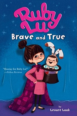 Ruby Lu, Brave and True - Look, Lenore