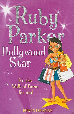 Ruby Parker: Hollywood Star - Coleman, Rowan