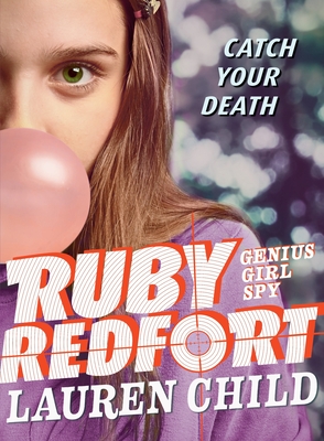 Ruby Redfort Catch Your Death - 