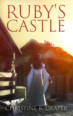 Ruby's Castle - Draper, Christine R