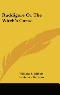 Ruddigore or the Witch's Curse