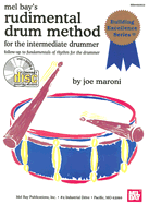 Rudimental Drum Method for the Intermediate Drummer: Follow-Up to Fundamentals of Rhythm for the Drummer