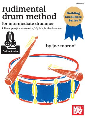 Rudimental Drum Method for the Intermediate Drummer - Joe Maroni