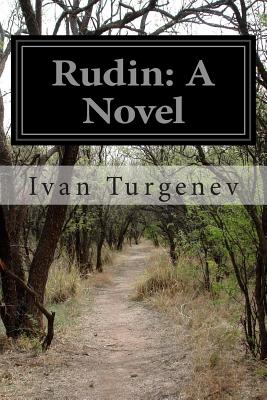 Rudin - Garnett, Constance (Translated by), and Turgenev, Ivan Sergeevich