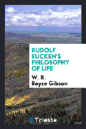 Rudolf Eucken's Philosophy of Life