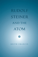 Rudolf Steiner and the Atom