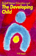 Rudolf Steiner Education and the Developing Child