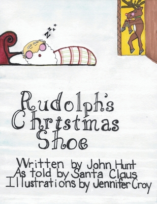 Rudolph's Christmas Shoe - Hunt, John