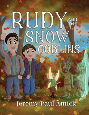 Rudy and the Snow Goblins - mick, Jeremy Paul