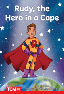 Rudy, the Hero in a Cape: Level 2: Book 10