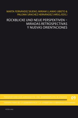 Rueckblicke und neue Perspektiven - Miradas retrospectivas y nuevas orientaciones - Gimber, Arno, and Martnez-Falero Galindo, Luis, and Fernandez Bueno, Marta (Editor)