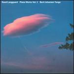 Rued Langgaard: Piano Works, Vol. 2