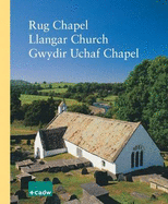 Rug Chapel, Llangar Church, Gwydir Uchaf Chapel