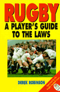 Rugby: A Player's Guide to the Laws - Robinson, Derek