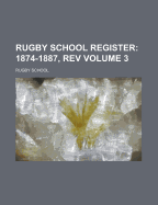 Rugby School Register Volume 3