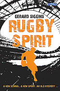 Rugby Spirit: A New School, a New Sport, an Old Mystery...