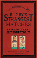 RUGBYS STRANGEST MATCHES